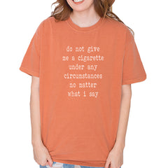 Do Not Give Me A Cigarette Vintage Soft Unisex T-shirt Yam