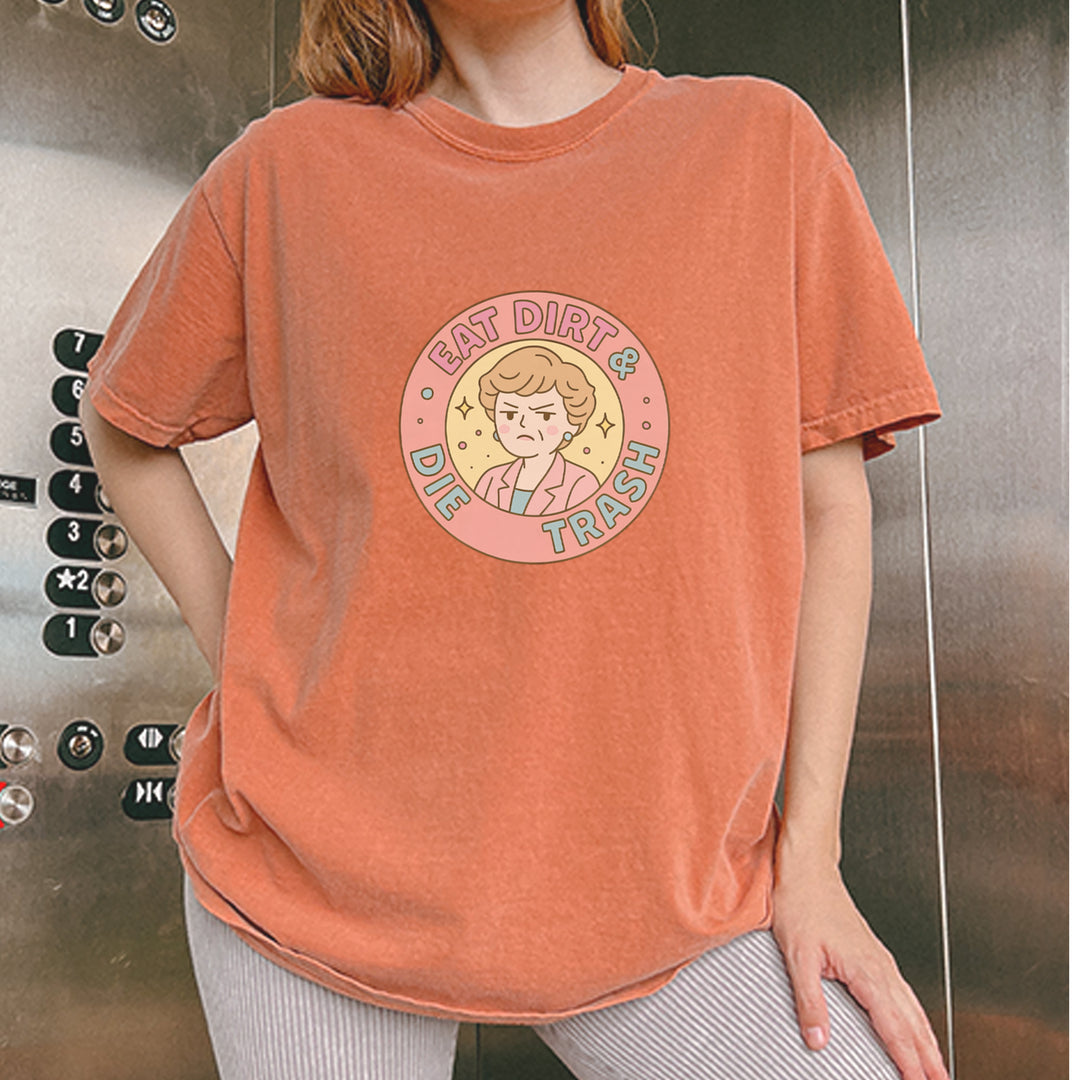 Eat Dirt And Die, Trash Golden Girls Vintage Soft Unisex T-shirt 