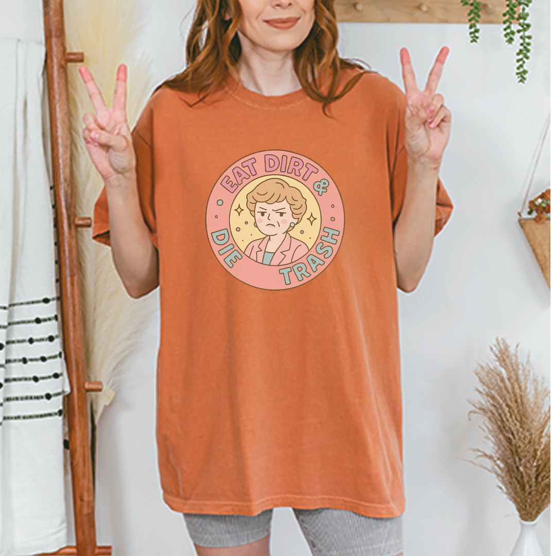 Eat Dirt And Die, Trash Golden Girls Vintage Soft Unisex T-shirt 