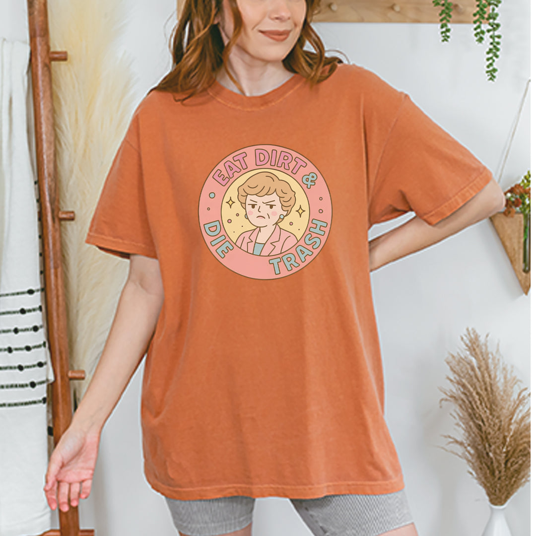Eat Dirt And Die, Trash Golden Girls Vintage Soft Unisex T-shirt 