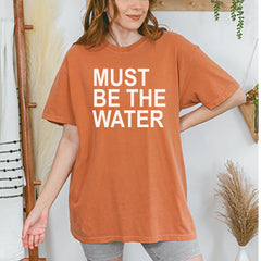 Must Be The Water Funny Racing Meme Vintage Soft Unisex T-shirt 