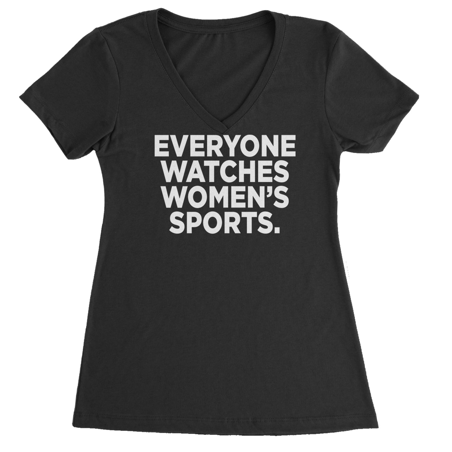 Everyone Watches Women's Sports Ladies V-Neck T-shirt Black