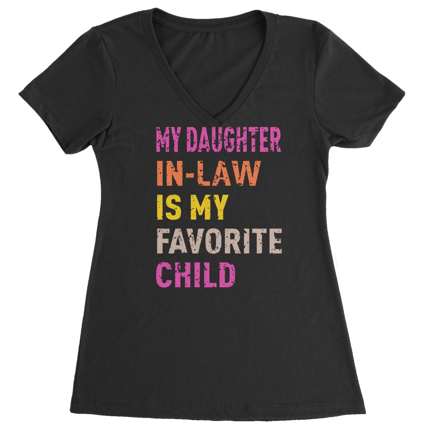 My Daughter In-Law Is My Favorite Child Meme Ladies V-Neck T-shirt Black