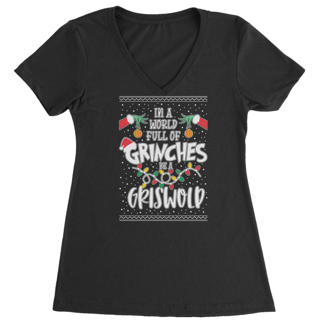 In A World Full Of Grinches, Be A Griswold Ladies V-Neck T-shirt Black
