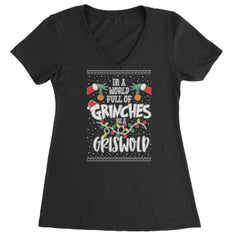 In A World Full Of Grinches, Be A Griswold Ladies V-Neck T-shirt Black