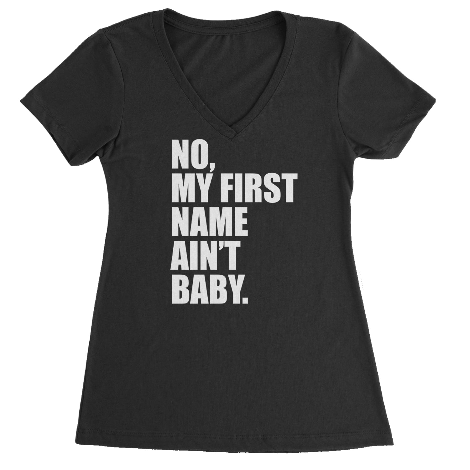 No My First Name Ain't Baby Together Again Ladies V-Neck T-shirt Black