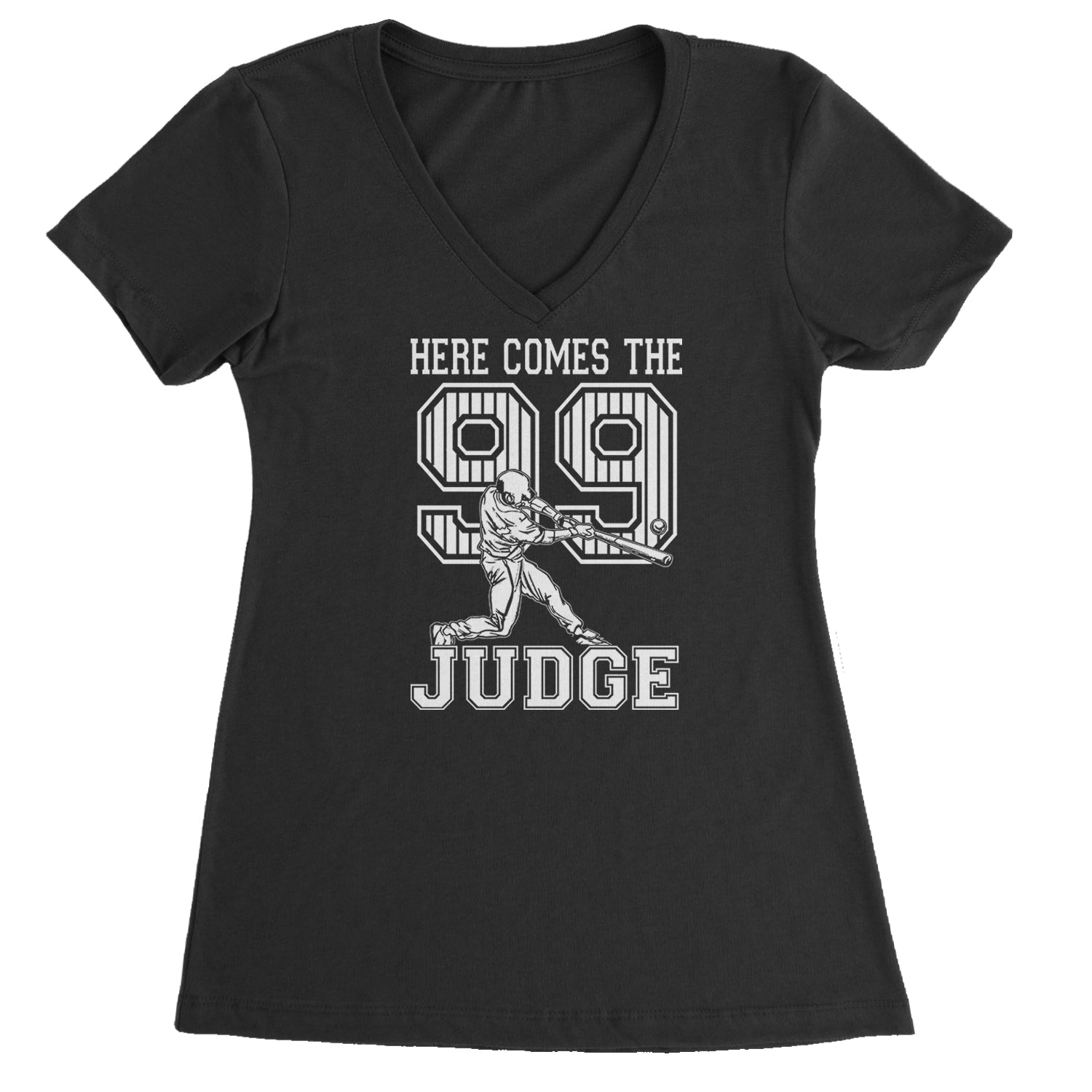 Here Comes The Judge 99 NY Baseball  Ladies V-Neck T-shirt