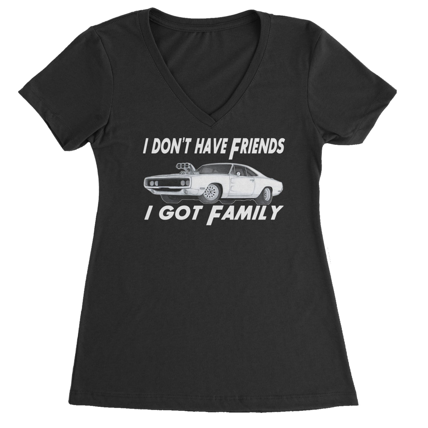 I Don't Have Friends, I Got Family Ladies V-Neck T-shirt Black