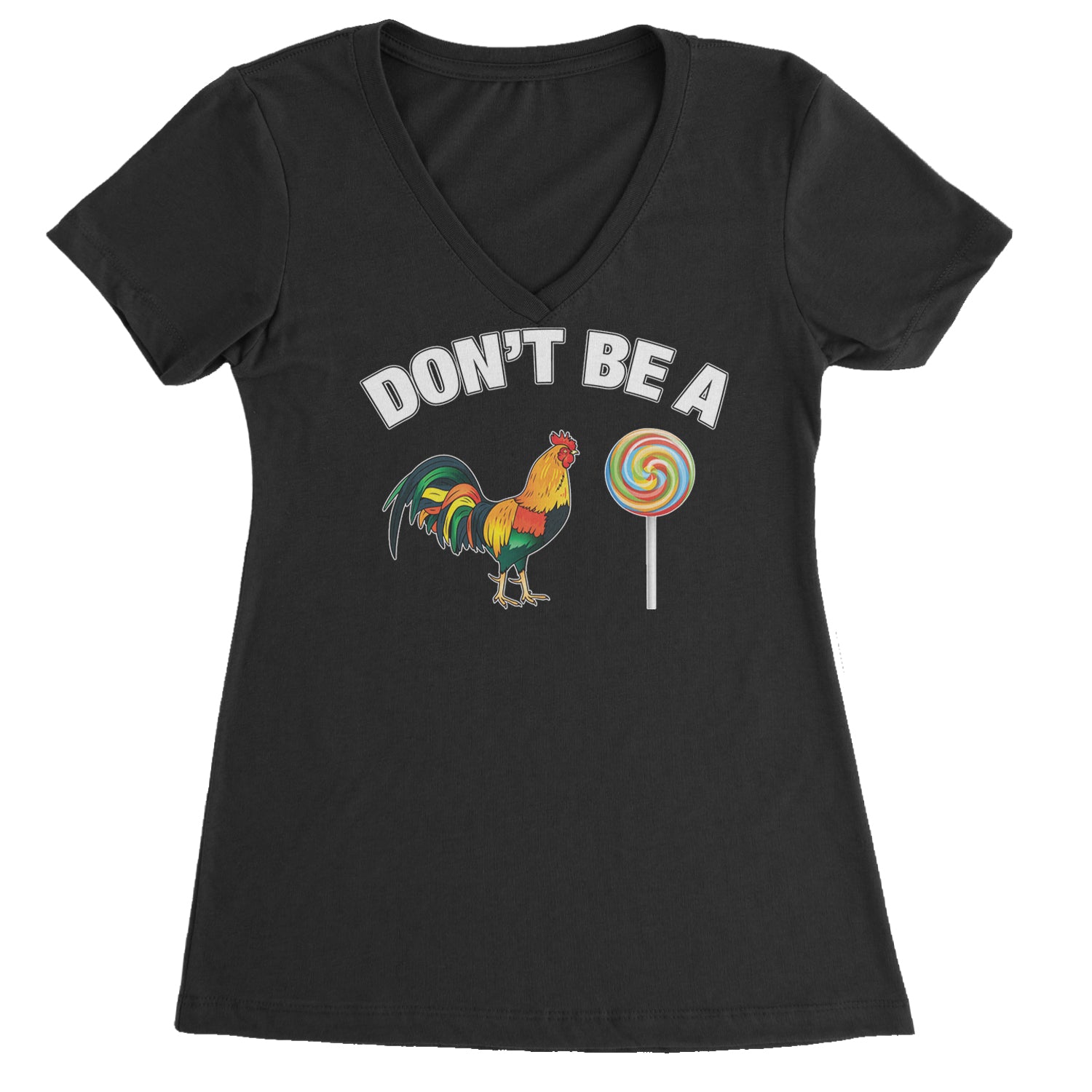 Don't Be A C-ck Sucker Funny Sarcastic Ladies V-Neck T-shirt Black