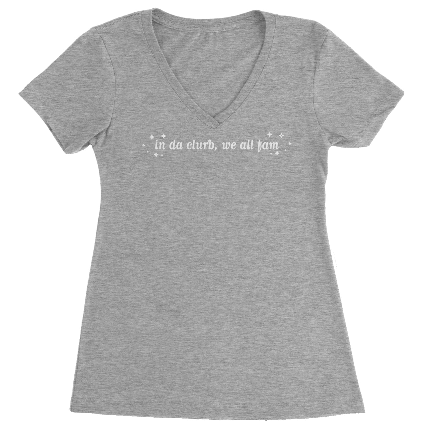 In Da Clurb, We All Fam Ladies V-Neck T-shirt Heather Grey