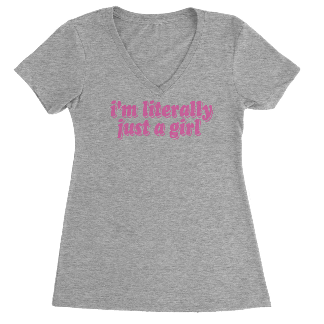 I'm Literally Just A Girl Ladies V-Neck T-shirt Heather Grey