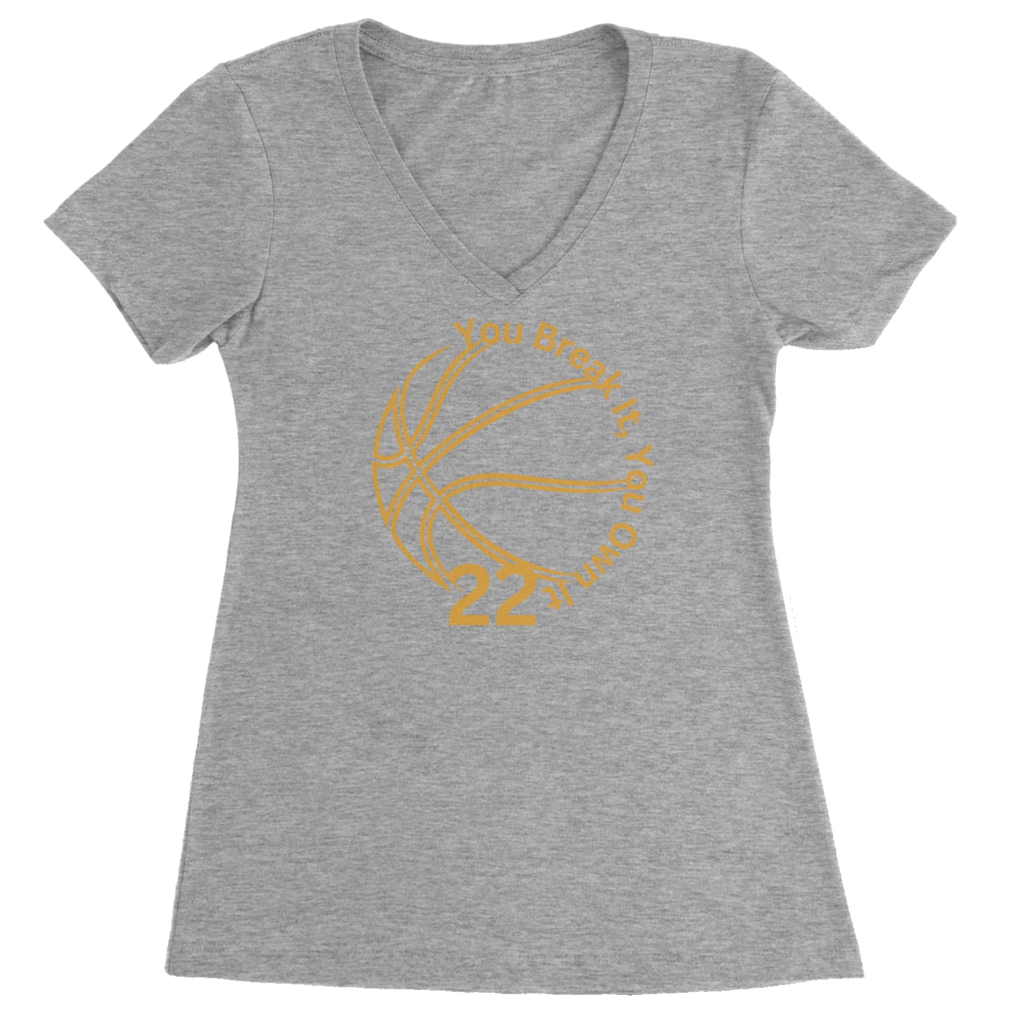 You Break It You Own It 22 Basketball Ladies V-Neck T-shirt Heather Grey