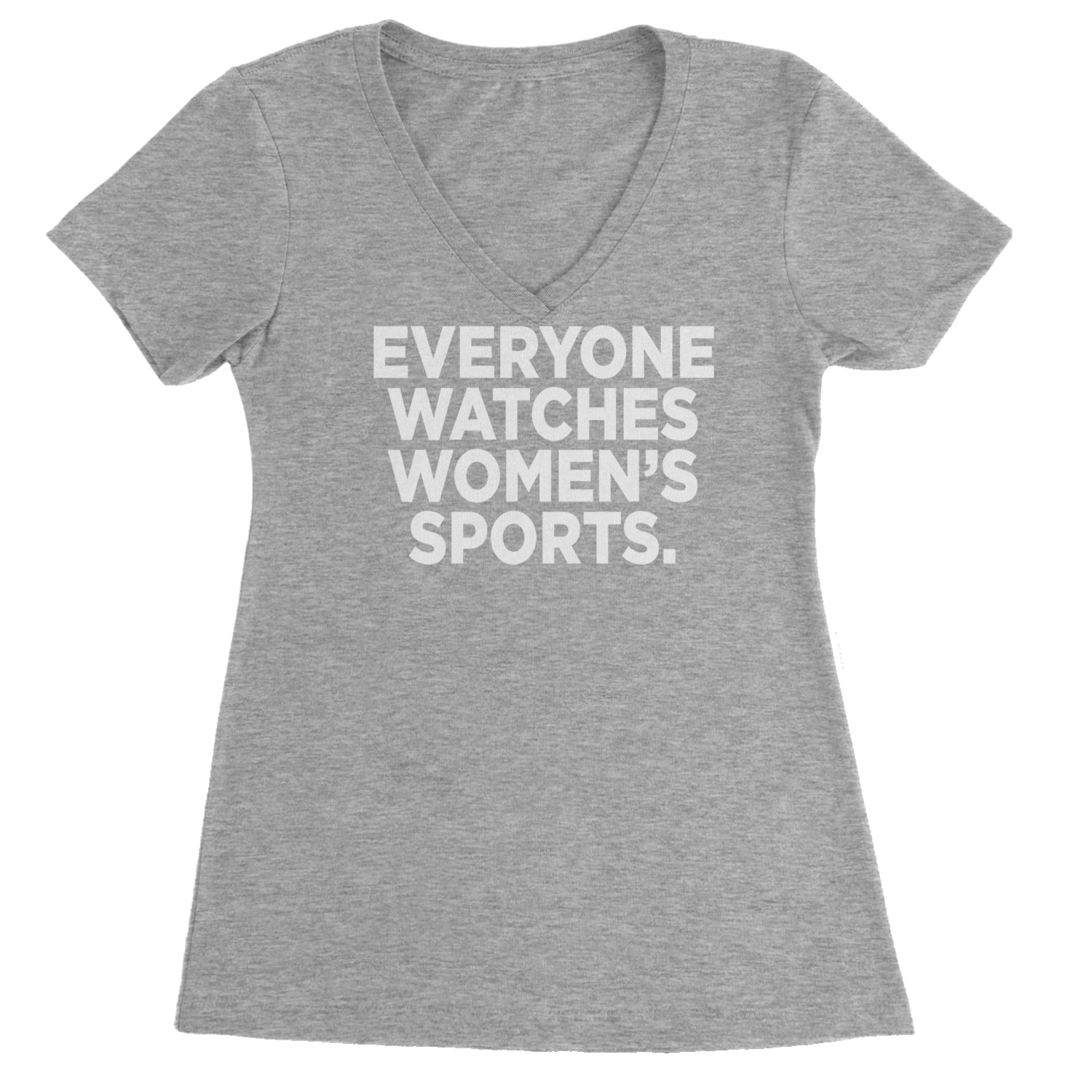 Everyone Watches Women's Sports Ladies V-Neck T-shirt Heather Grey