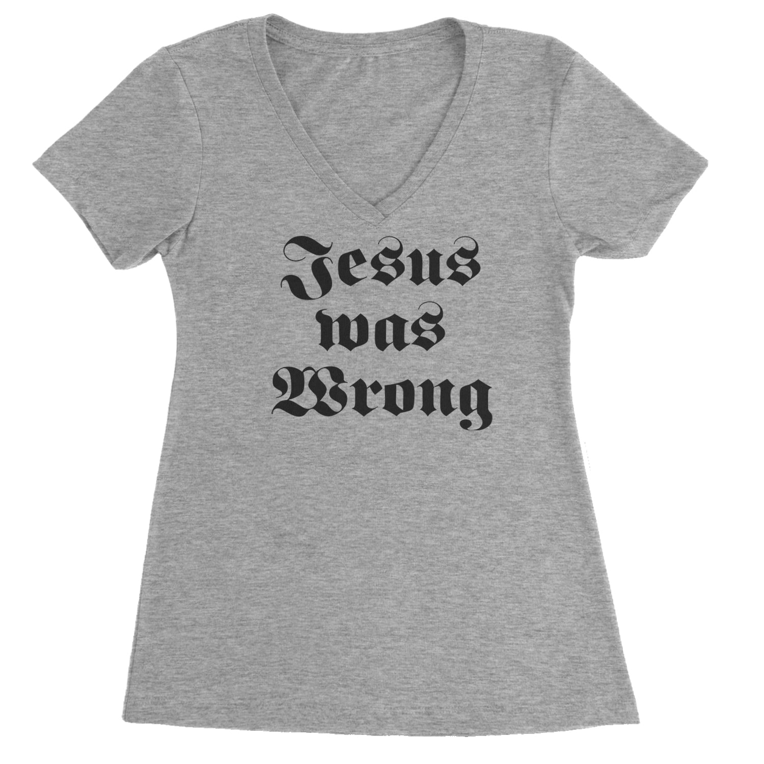 Jesus Was Wrong Little Miss Sunshine Ladies V-Neck T-shirt Heather Grey