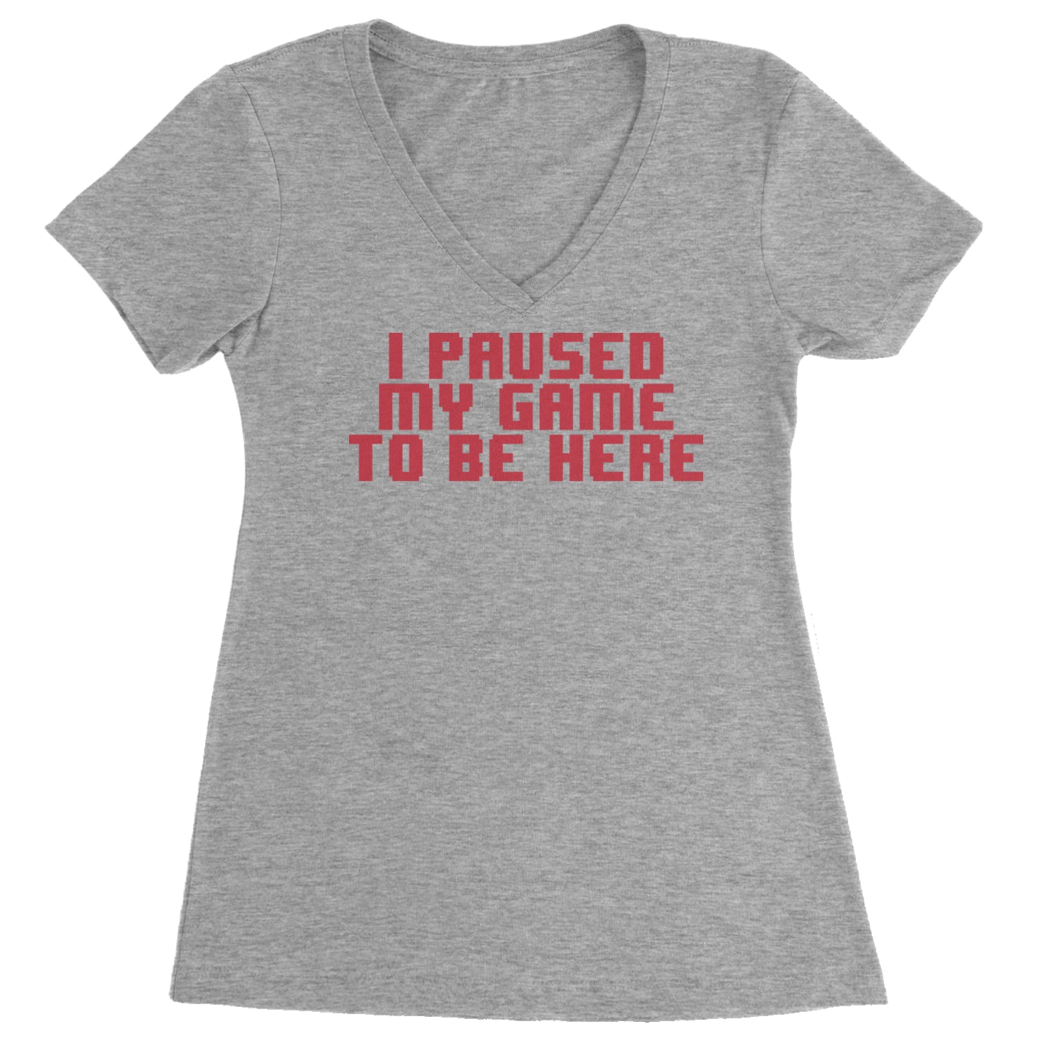 I Paused My Game To Be Here Funny Video Gamer Ladies V-Neck T-shirt Heather Grey