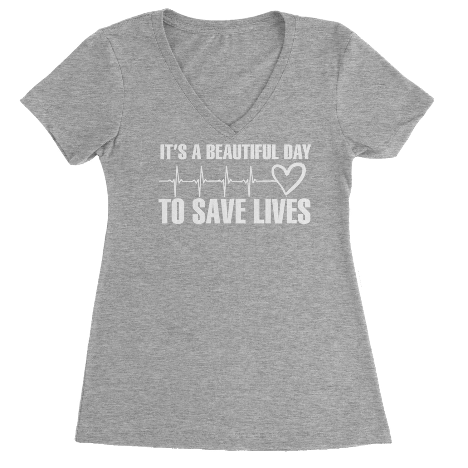 It's A Beautiful Day To Save Lives Nurse Doctor EKG Ladies V-Neck T-shirt Heather Grey