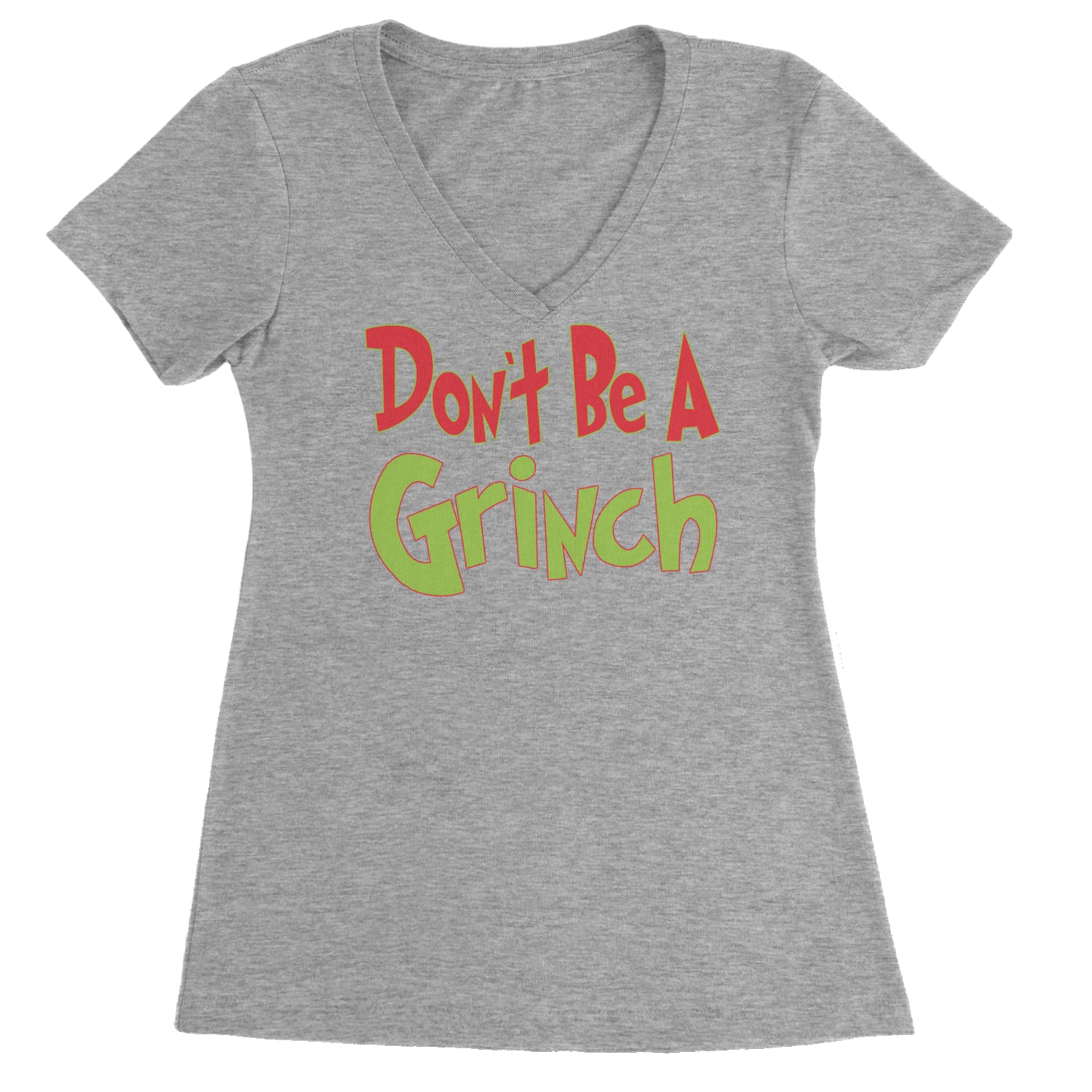 Don't Be A Gr-nch Jolly Grinchmas Merry Christmas Ladies V-Neck T-shirt Heather Grey