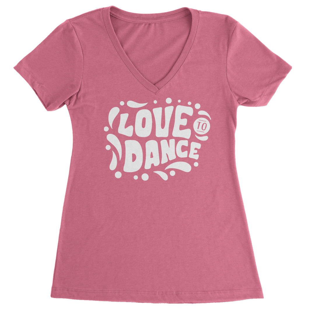 Love To Dance Ladies V-Neck T-shirt Hot Pink