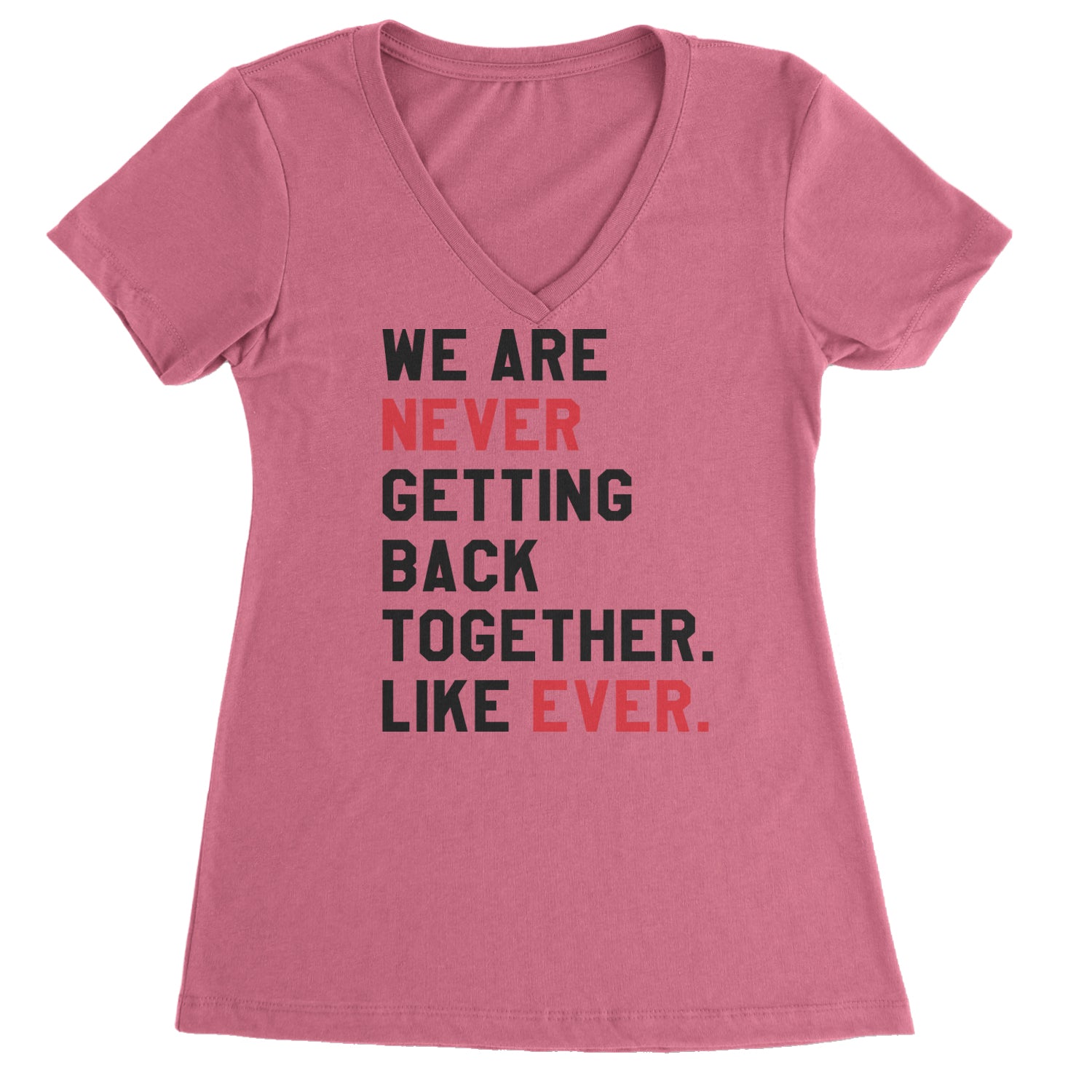 We Are Never Getting Back Together TTPD Eras Outfit Ladies V-Neck T-shirt Hot Pink