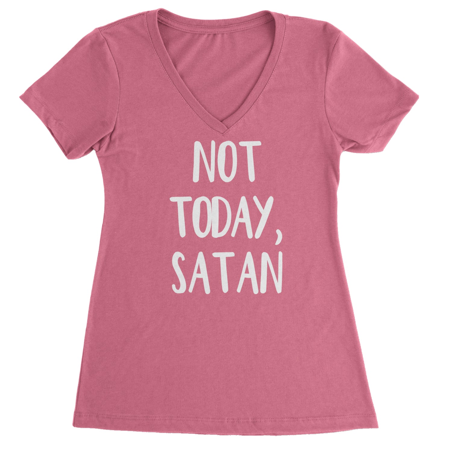 Not Today, Satan Jesus Already Won Ladies V-Neck T-shirt Hot Pink