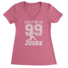 Save It For The Judge 99  Ladies V-Neck T-shirt Hot Pink