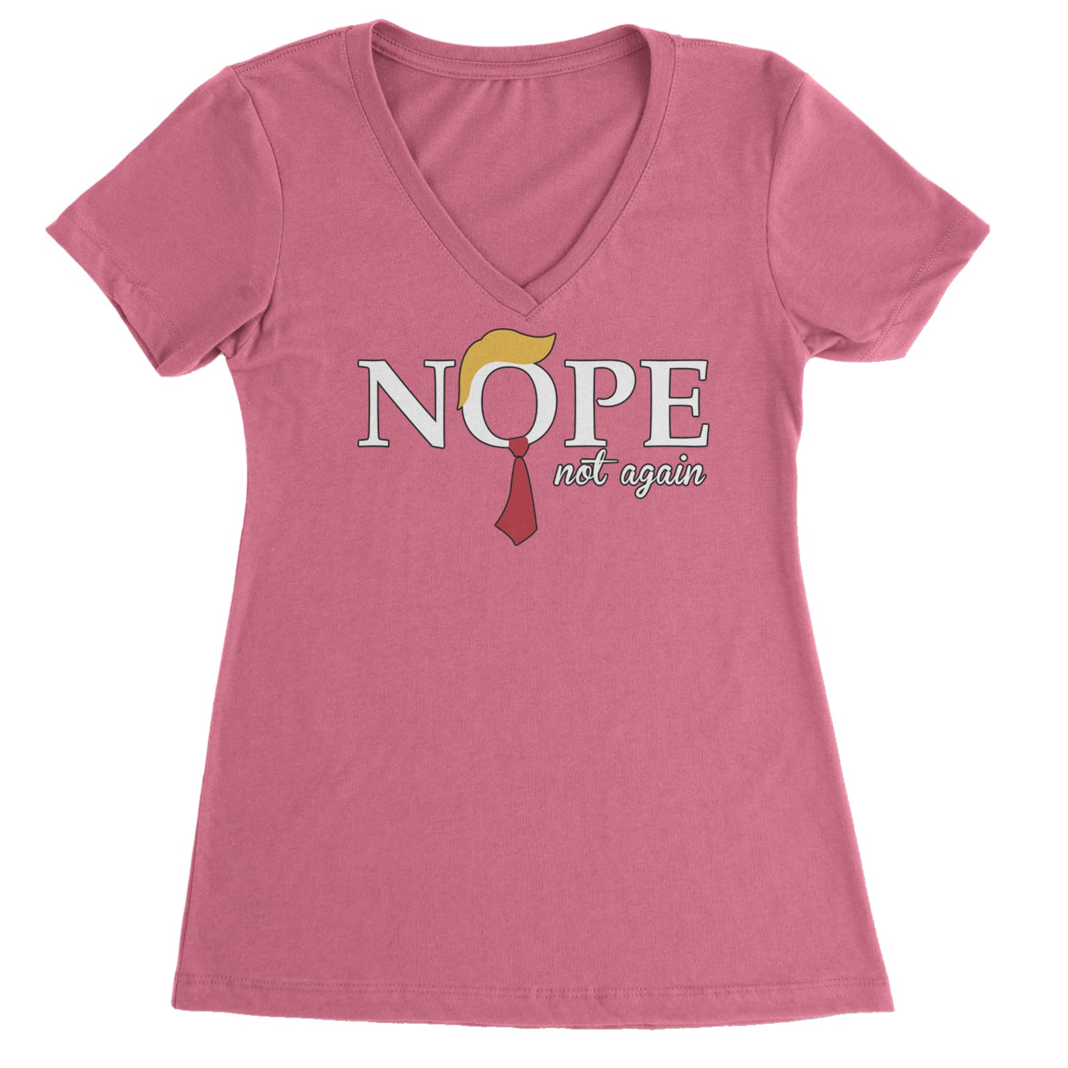 Nope Not Again Anti-Trump 2024 Ladies V-Neck T-shirt Hot Pink