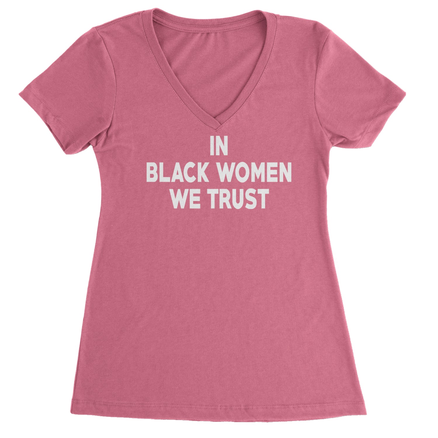 In Black Women We trust Ladies V-Neck T-shirt Hot Pink