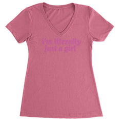I'm Literally Just A Girl Ladies V-Neck T-shirt Hot Pink
