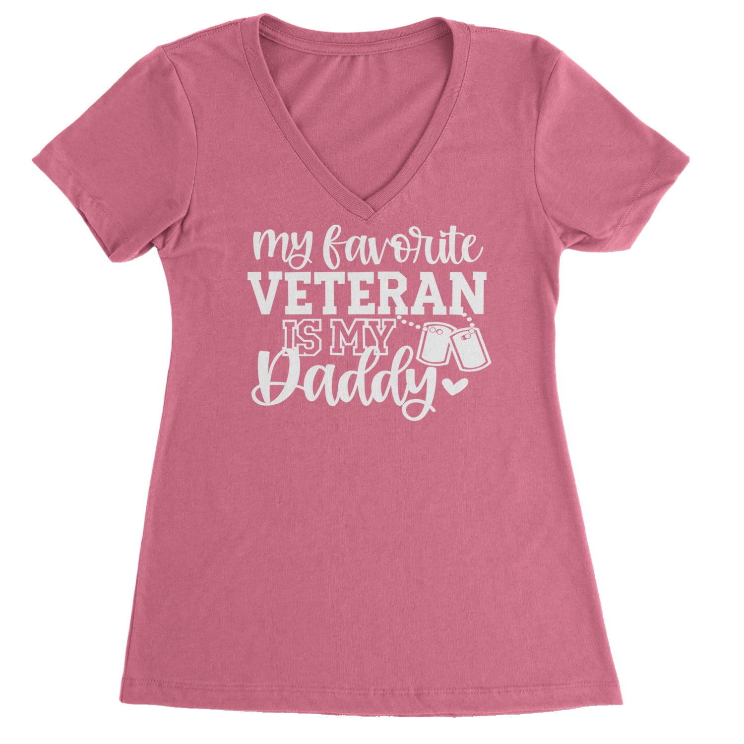 My Favorite Veteran Is My Daddy Ladies V-Neck T-shirt Hot Pink