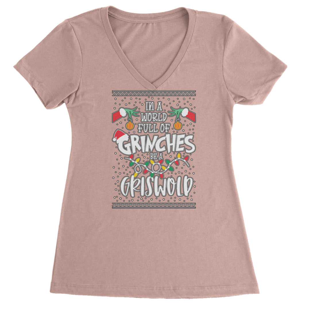 In A World Full Of Grinches, Be A Griswold Ladies V-Neck T-shirt Light Pink