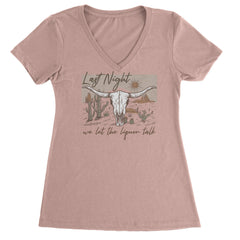 Last Night We Let The Liquor Talk Country Music Western Ladies V-Neck T-shirt Light Pink