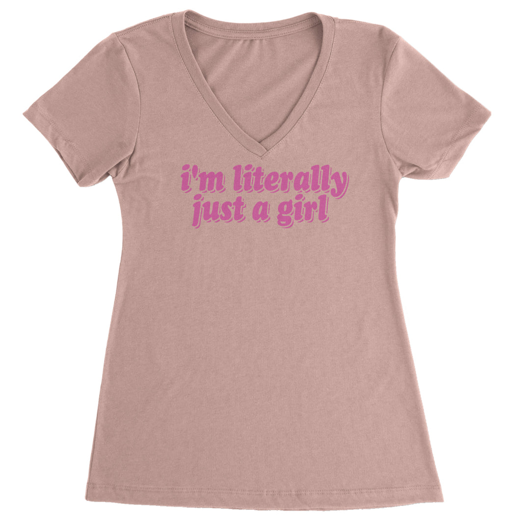 I'm Literally Just A Girl Ladies V-Neck T-shirt Light Pink