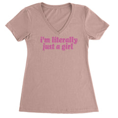 I'm Literally Just A Girl Ladies V-Neck T-shirt Light Pink