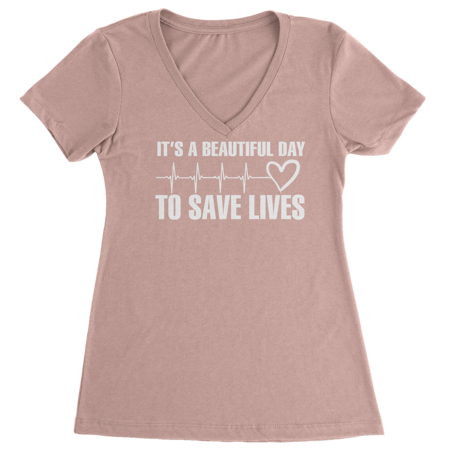 It's A Beautiful Day To Save Lives Nurse Doctor EKG Ladies V-Neck T-shirt Light Pink