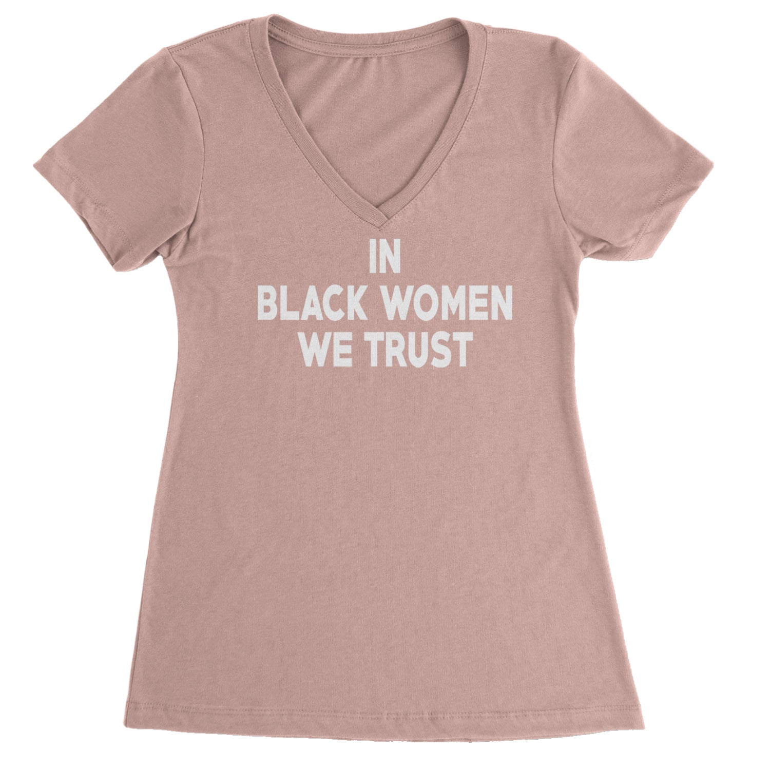 In Black Women We trust Ladies V-Neck T-shirt Light Pink