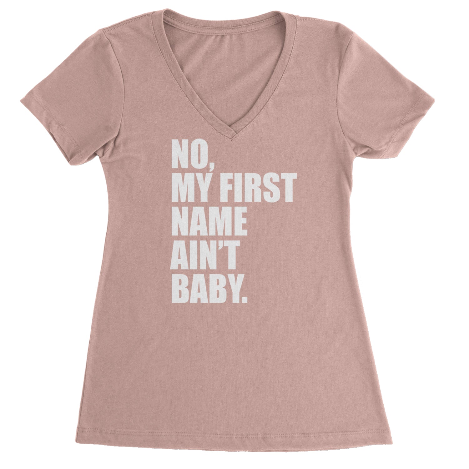 No My First Name Ain't Baby Together Again Ladies V-Neck T-shirt Light Pink