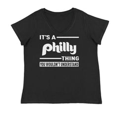 It's A Philly Thing, You Wouldn't Understand Ladies V-Neck T-shirt Black