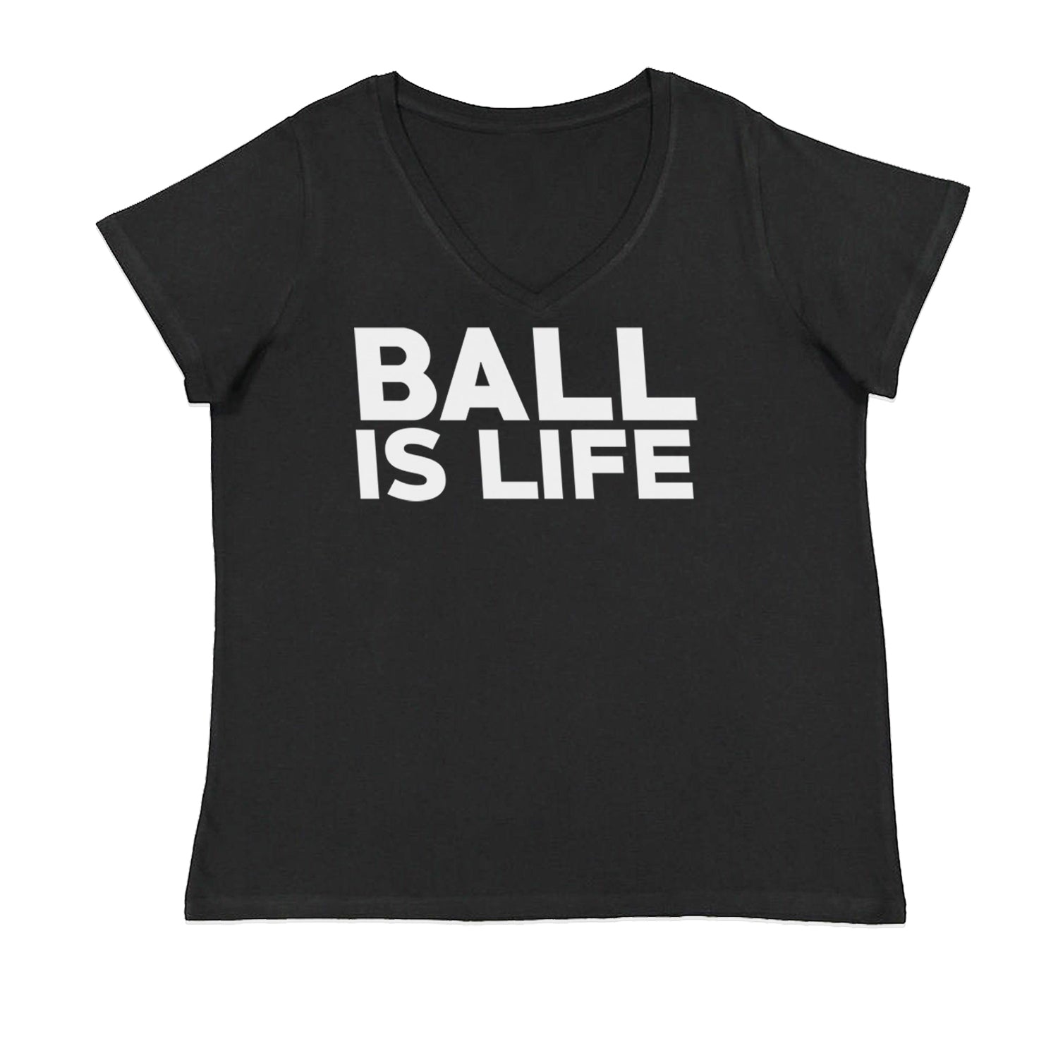 Ball Is Life Sports Enthusiasts Ladies V-Neck T-shirt Black