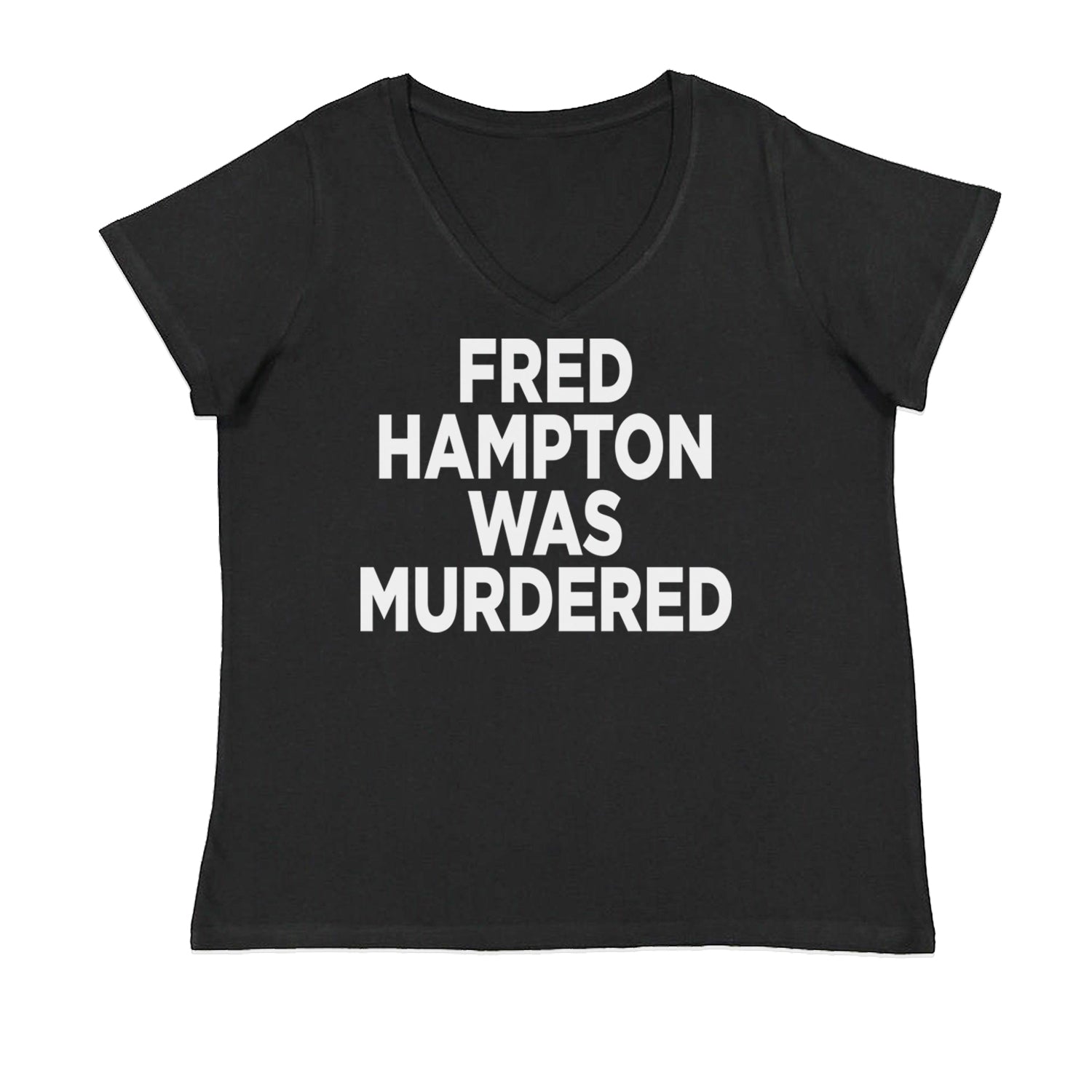 Fred Hampton Was Murdered Ladies V-Neck T-shirt Black