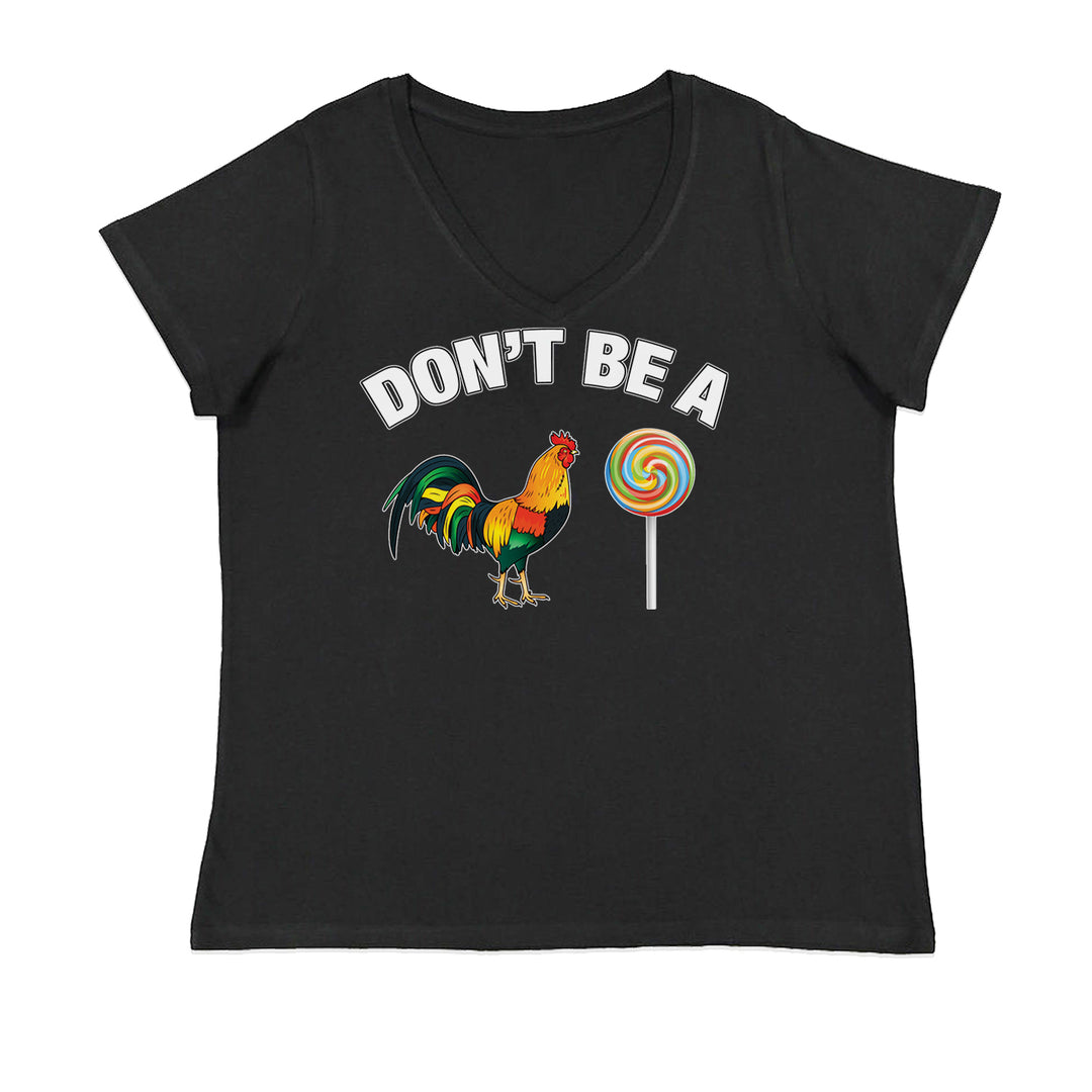 Don't Be A C-ck Sucker Funny Sarcastic Ladies V-Neck T-shirt Black