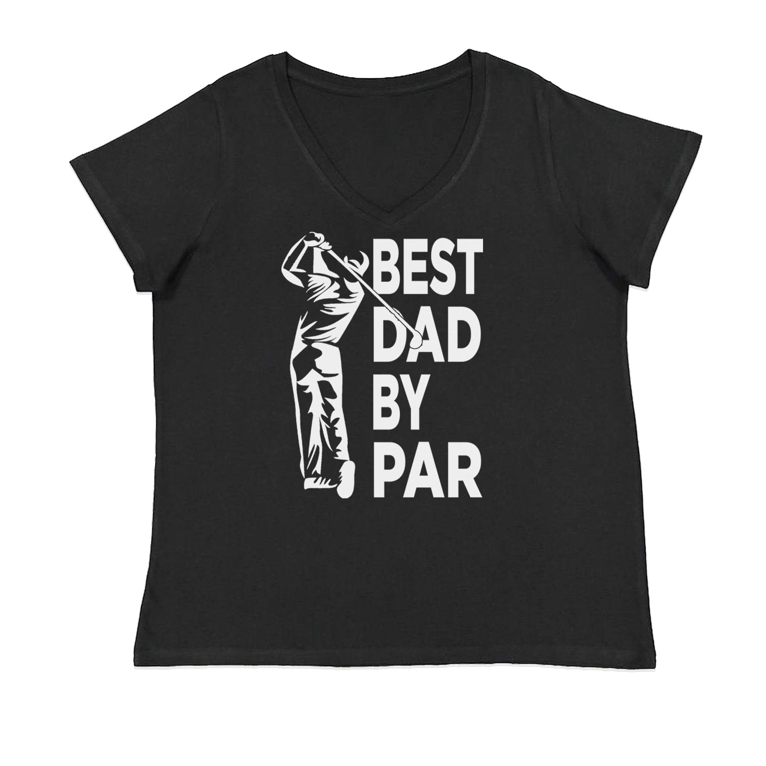 Best Dad By Par Golfing Gift For Father Ladies V-Neck T-shirt Black