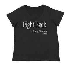 Fight Back Huey Newton Quote  Ladies V-Neck T-shirt Black