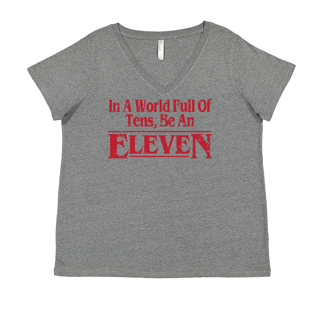 In A World Full Of Tens, Be An Eleven Ladies V-Neck T-shirt Heather Grey