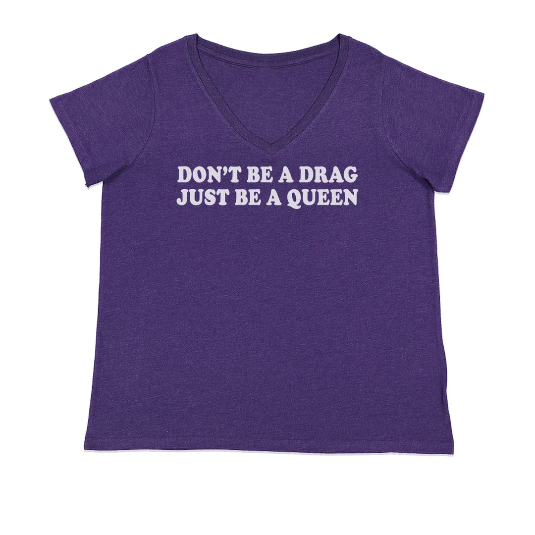 Don't Be A Drag, Just Be A Queen Pride Ladies V-Neck T-shirt Purple