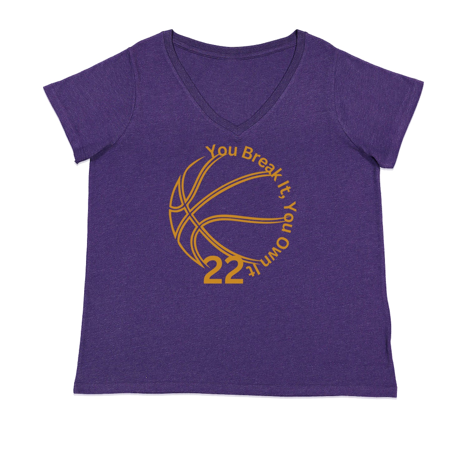 You Break It You Own It 22 Basketball Ladies V-Neck T-shirt Purple