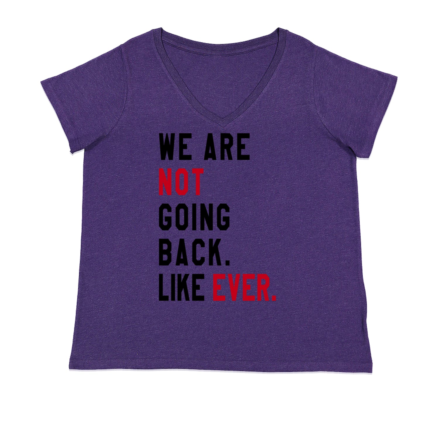 We Are Not Going Back Like Ever Vote For Kamala Ladies V-Neck T-shirt Purple