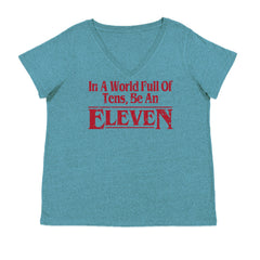 In A World Full Of Tens, Be An Eleven Ladies V-Neck T-shirt Surf