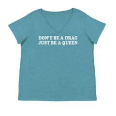 Don't Be A Drag, Just Be A Queen Pride Ladies V-Neck T-shirt Surf