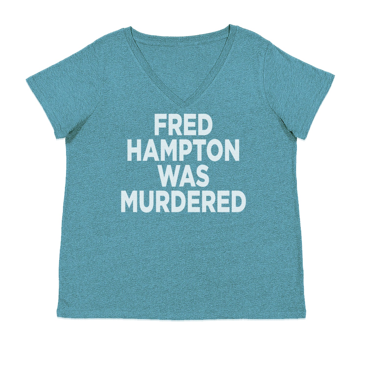 Fred Hampton Was Murdered Ladies V-Neck T-shirt Surf