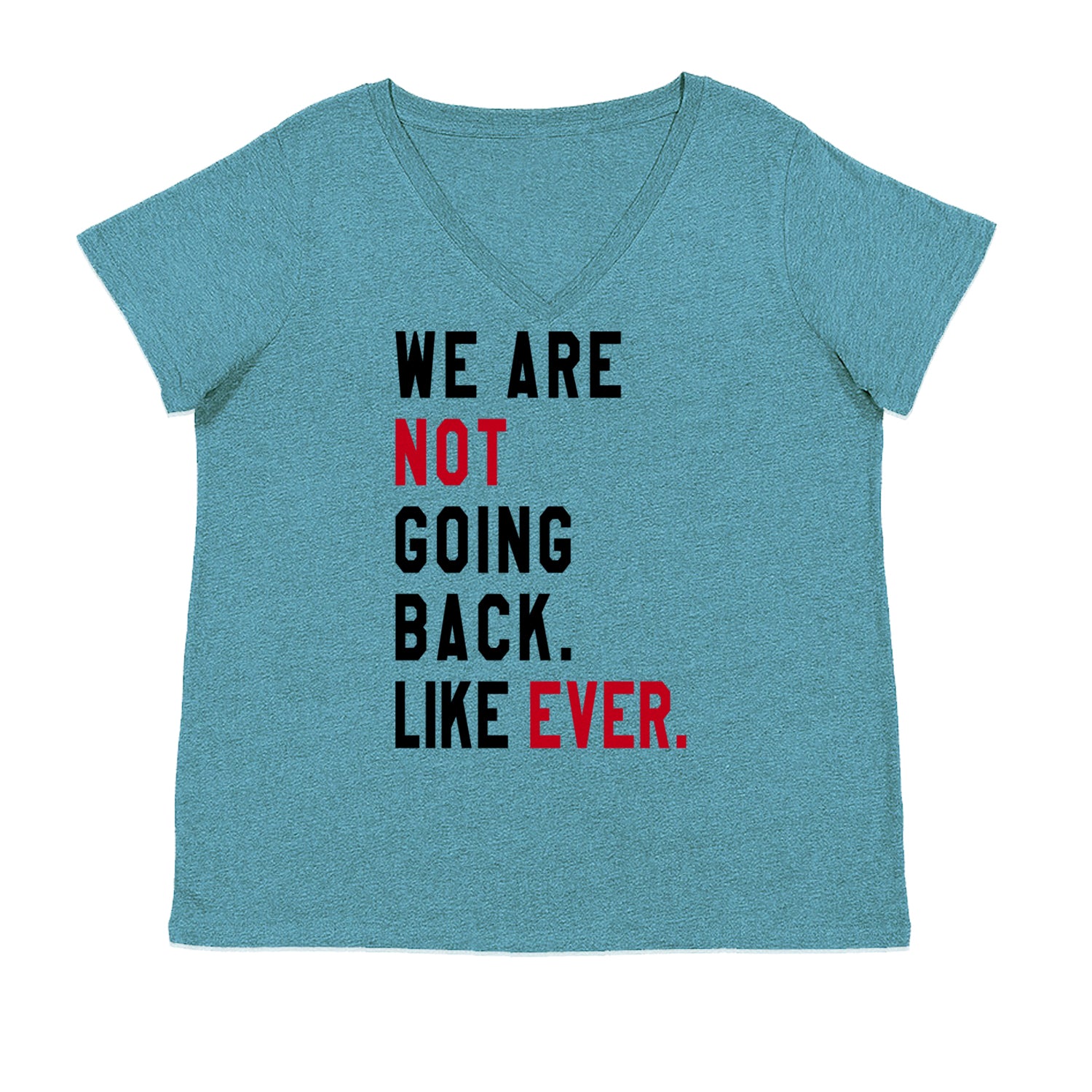 We Are Not Going Back Like Ever Vote For Kamala Ladies V-Neck T-shirt Surf